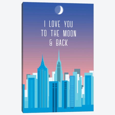 I Love You To The Moon And Back - Cityscape Canvas Print #FPT515} by Fanitsa Petrou Art Print