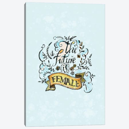 The Future Is Female - Calligraphy Canvas Print #FPT80} by Fanitsa Petrou Canvas Art