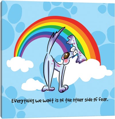 Everything We Want Is On The Other Side Of Fear Canvas Art Print - Rainbow Art