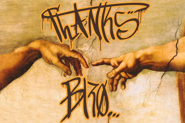 Creation Of Adam: Thanks Bro by 5by5collective