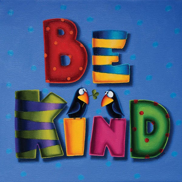 Gabriela Elgaafary: Be Kind by Gabriela Elgaafary