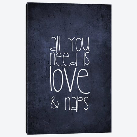 All You Need Is Love And Naps Canvas Print #GEL3} by Monika Strigel Art Print