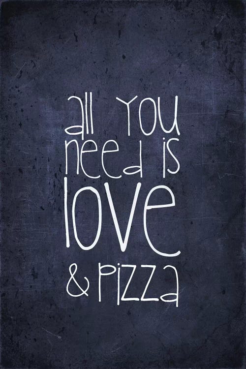 All You Need Is Love And Pizza