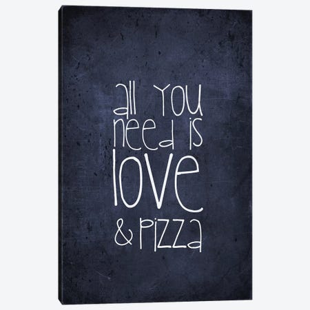 All You Need Is Love And Pizza Canvas Print #GEL5} by Monika Strigel Canvas Wall Art