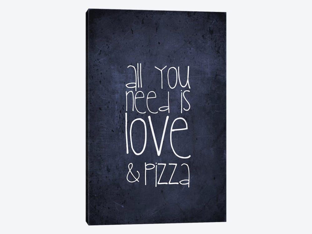 All You Need Is Love And Pizza by Monika Strigel 1-piece Canvas Art