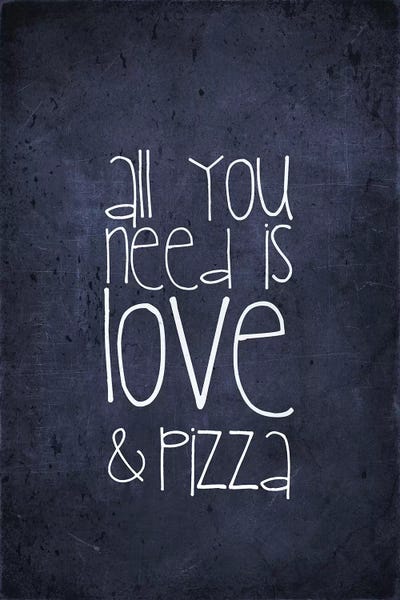 All You Need Is Love And Pizza