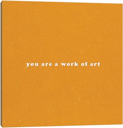 You Are A Work Of Art Canvas Art Print - Galaxy Eyes