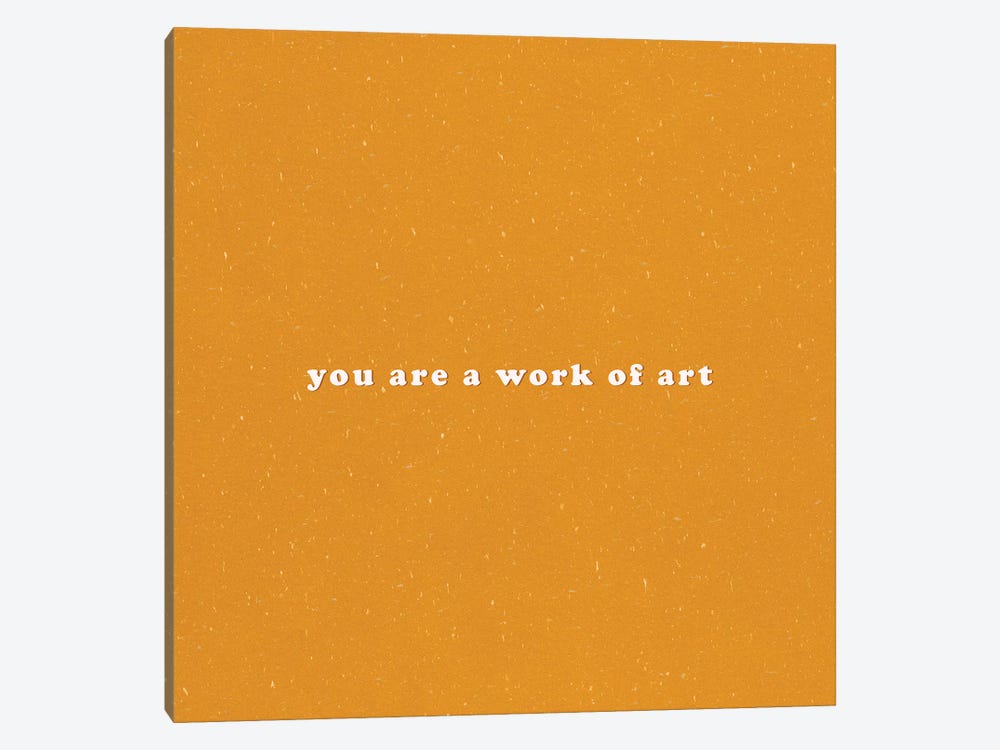 You Are A Work Of Art by Galaxy Eyes 1-piece Canvas Art