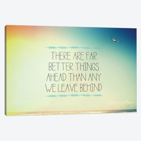 Better Things Canvas Print #GES51} by Galaxy Eyes Canvas Print