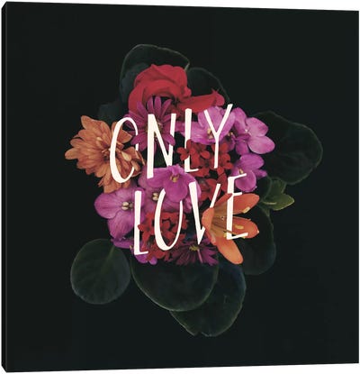 Only Love Canvas Art Print - By Sentiment