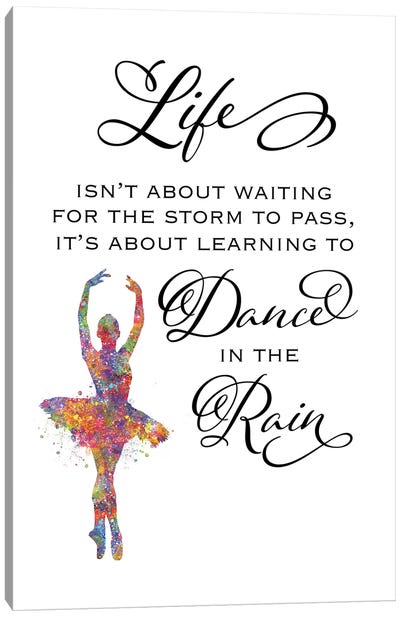 Ballerina Quote Dance In Rain Canvas Art Print - Ballet Art