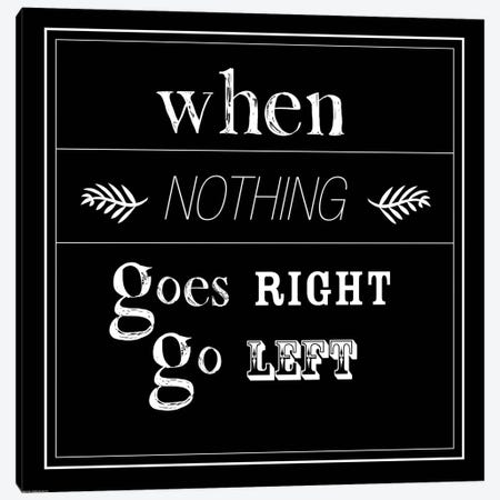 When Nothing Goes Right Canvas Print #GPH113} by GraphINC Canvas Artwork