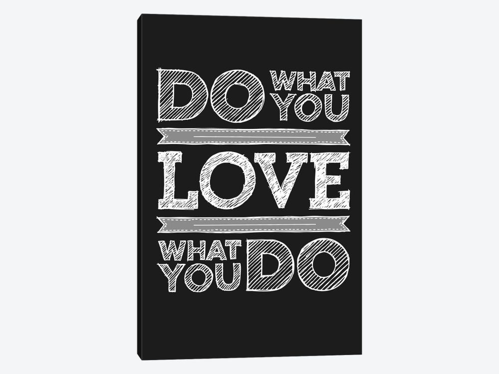 Do What You Love, Love What You Do by GraphINC 1-piece Canvas Print