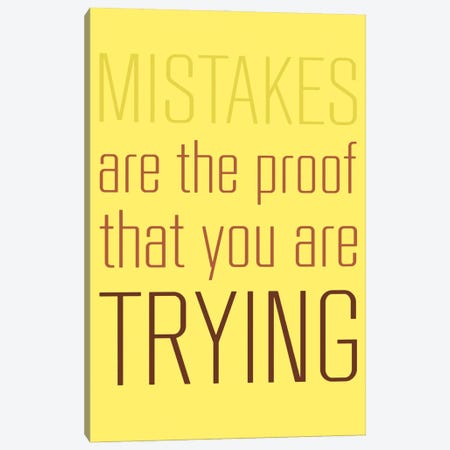 Mistakes Are The Proof Canvas Print #GPH67} by GraphINC Canvas Print