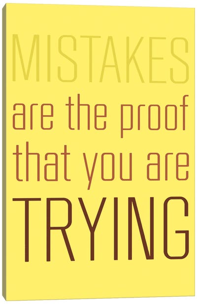Mistakes Are The Proof Canvas Art Print - Typography