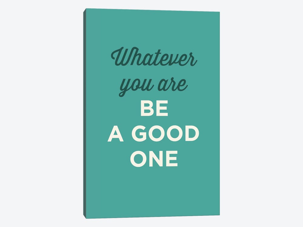 Be A Good One by GraphINC 1-piece Canvas Art