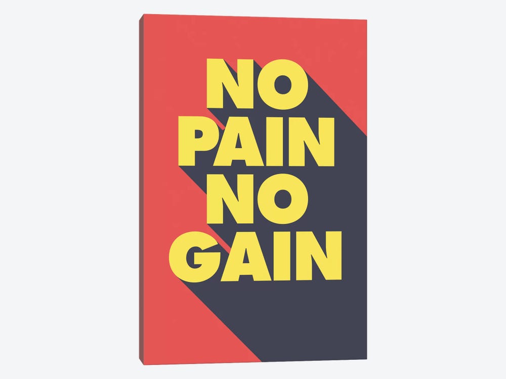 No Pain, No Gain by GraphINC 1-piece Art Print