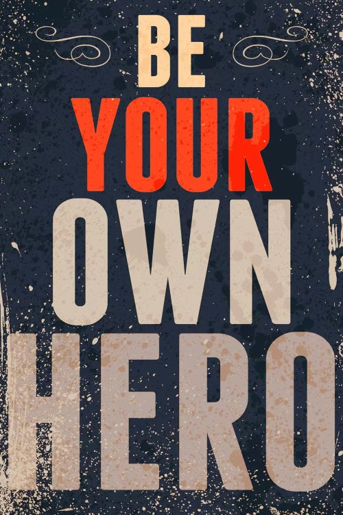 Be Your Own Hero by GraphINC wall art