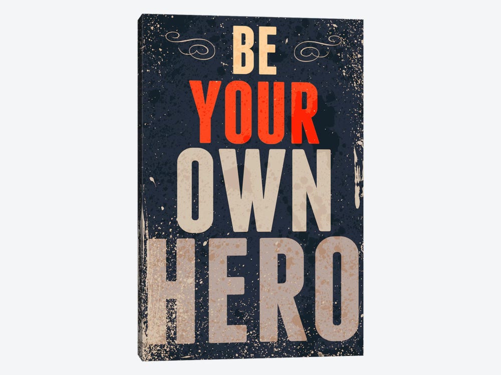 Be Your Own Hero by GraphINC 1-piece Canvas Art Print