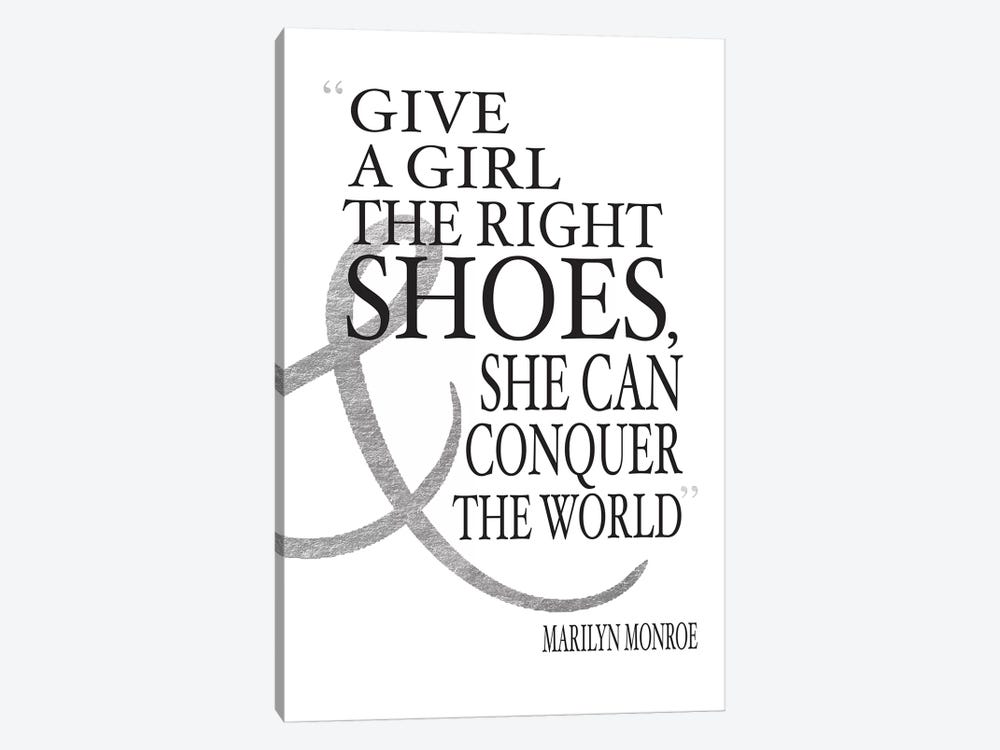 Give A Girl The Right Shoes, She Can Conquer The World by Amanda Greenwood 1-piece Canvas Artwork