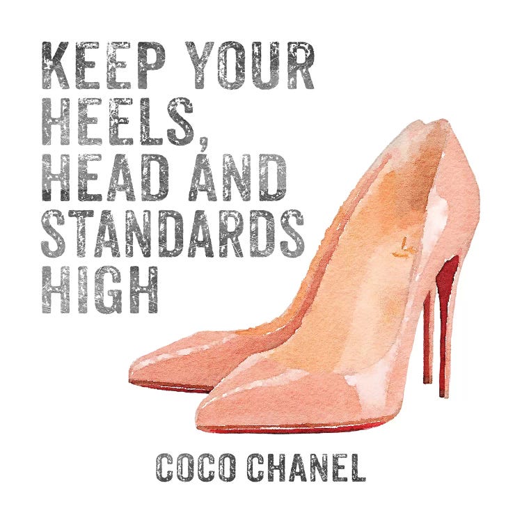 Framed Poster Prints - Keep Your Heels, Head & Standards High I by Amanda Greenwood ( Fashion > Fashion Brands > Chanel art) - 24x24x1