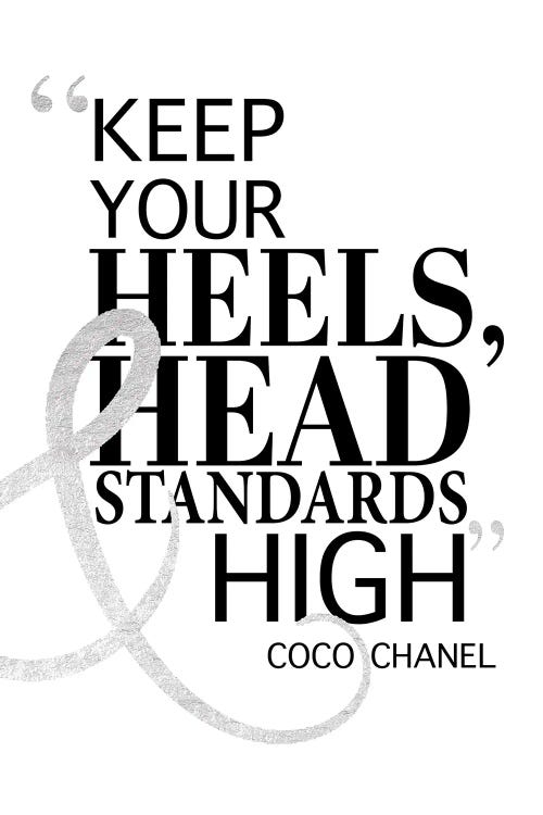 Keep Your Heels Head and Standards High Coco Chanel Quote 