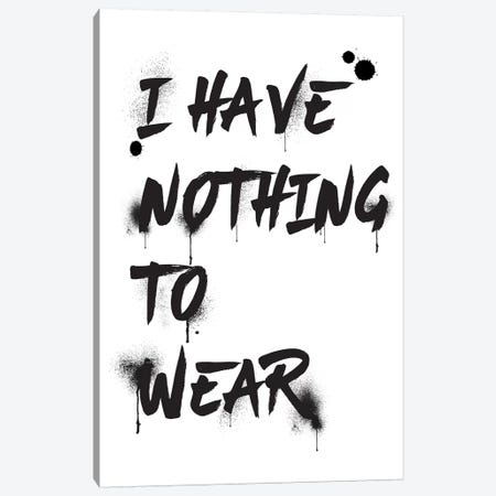 I Have Nothing To Wear Canvas Print #GRE209} by Amanda Greenwood Canvas Print
