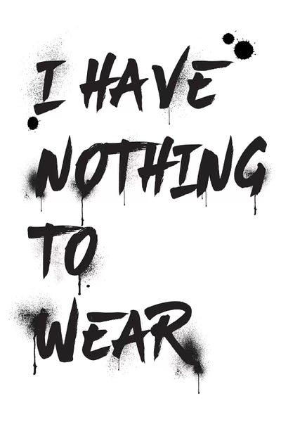 Fashion Lover: I Have Nothing To Wear by Amanda Greenwood