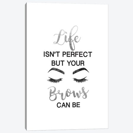 Life Isn't Perfect But Brows And Lashes In Silver Canvas Print #GRE264} by Amanda Greenwood Canvas Art