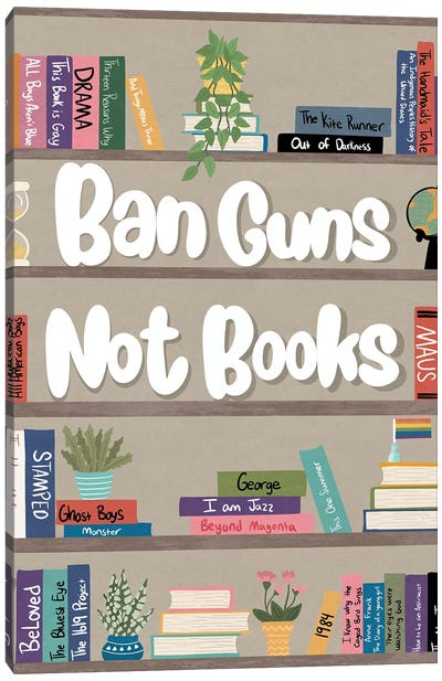 Ban Guns, Not Books Canvas Art Print - Voting Rights Art