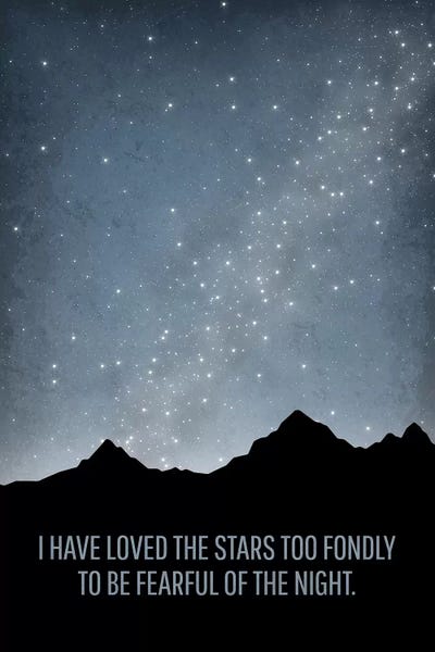 I Have Loved The Stars Astronomy Quote by GetYourNerdOn art print