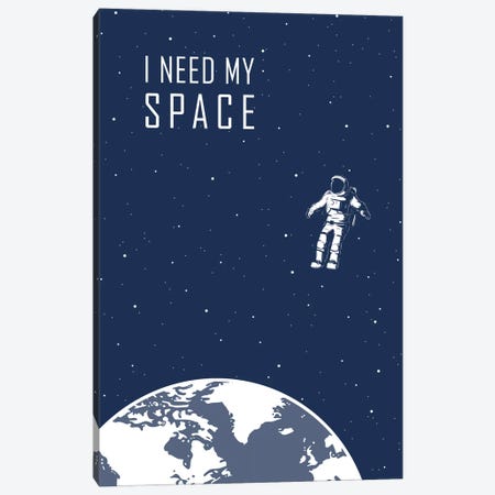 I Need My Space - Blue Canvas Print #GYO144} by GetYourNerdOn Canvas Art