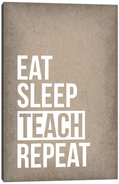 Eat Sleep Teach Repeat Canvas Art Print - Sleeping & Napping Art