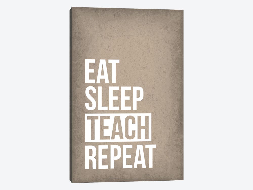 Eat Sleep Teach Repeat by GetYourNerdOn 1-piece Canvas Art