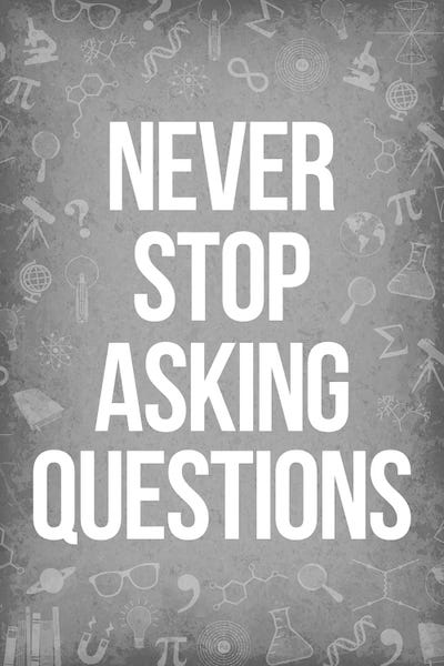 Kids Educational Art: Never Stop Asking Questions by GetYourNerdOn