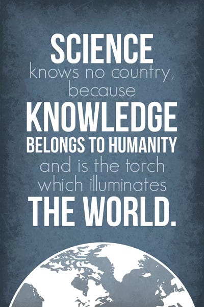 Science: Science Knows No Country (Louis Pasteur Quote) by GetYourNerdOn