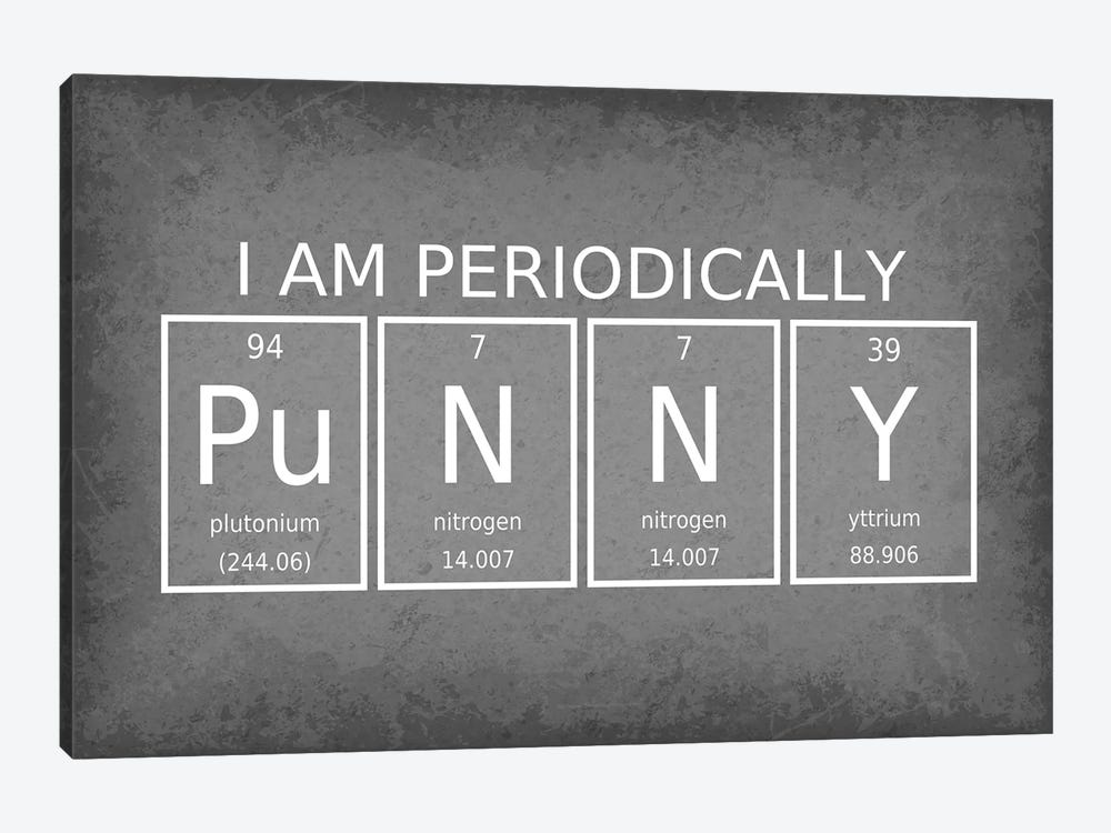 I Am Peridiocally Punny by GetYourNerdOn 1-piece Art Print