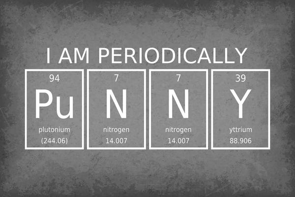 Chemistry: I Am Peridiocally Punny by GetYourNerdOn