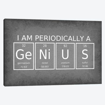 I Am Periodically A Genius Canvas Print #GYO202} by GetYourNerdOn Canvas Wall Art