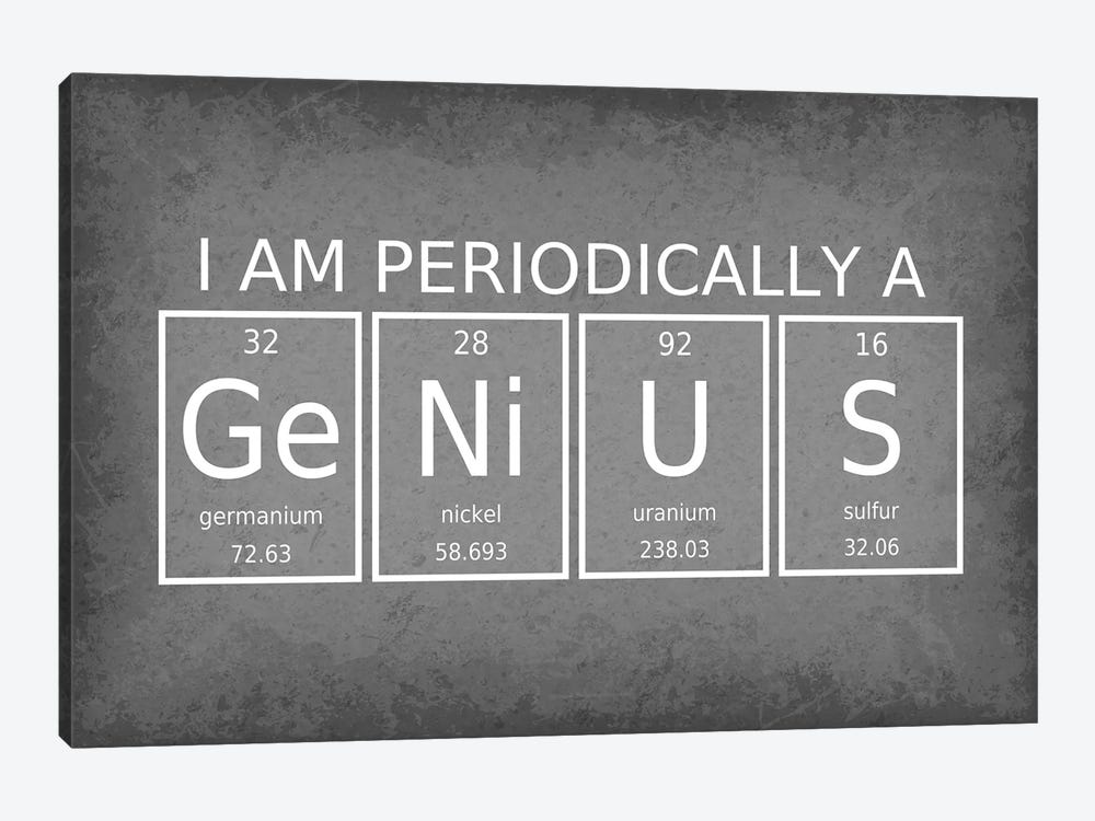 I Am Periodically A Genius by GetYourNerdOn 1-piece Canvas Artwork