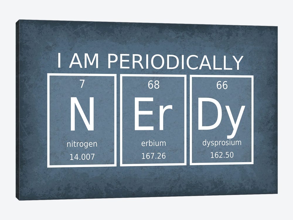 I Am Periodically Nerdy by GetYourNerdOn 1-piece Canvas Print