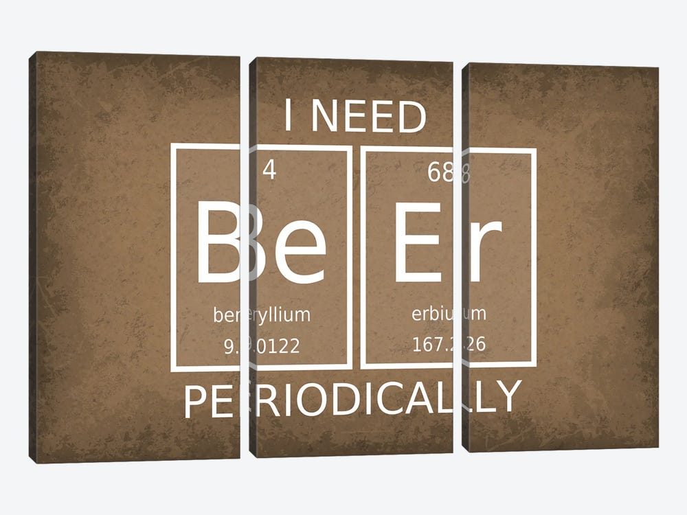 I Need Beer Periodically by GetYourNerdOn 3-piece Canvas Art