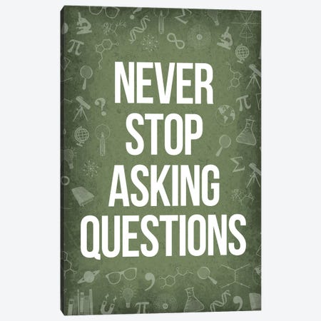 Never Stop Asking Questions II Canvas Print #GYO212} by GetYourNerdOn Art Print