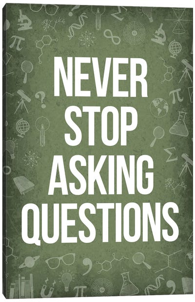 Never Stop Asking Questions II Canvas Art Print - GetYourNerdOn
