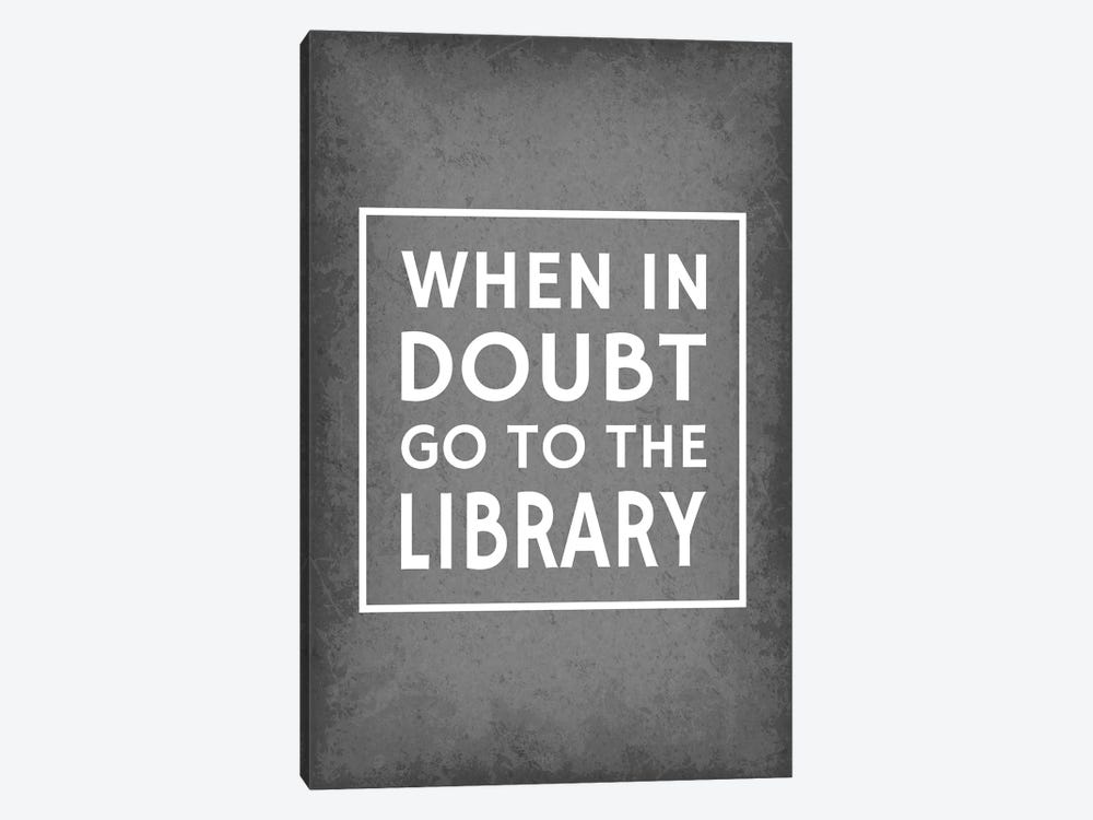 When In Doubt Go To The Library by GetYourNerdOn 1-piece Canvas Print