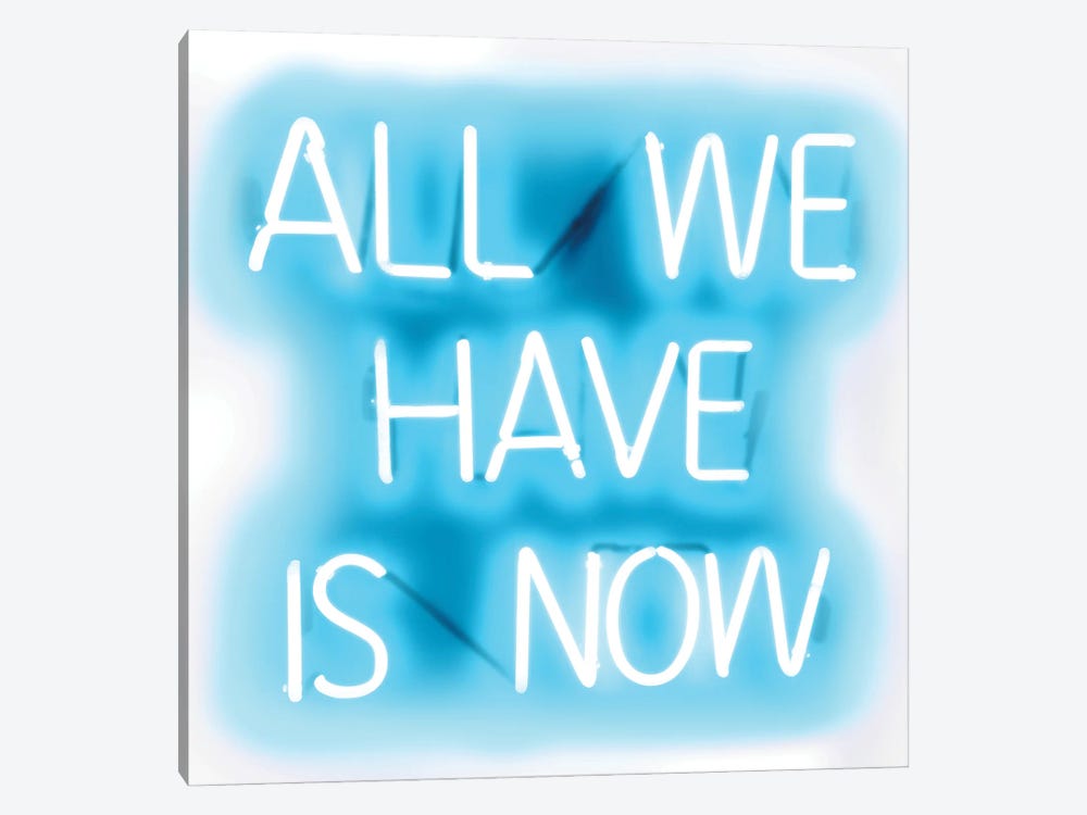 Neon All We Have Is Now Aqua On White by Hailey Carr 1-piece Canvas Art