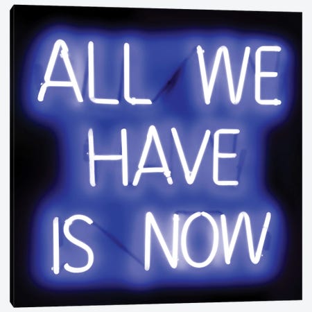 Neon All We Have Is Now Blue On Black Canvas Print #HCR3} by Hailey Carr Canvas Wall Art