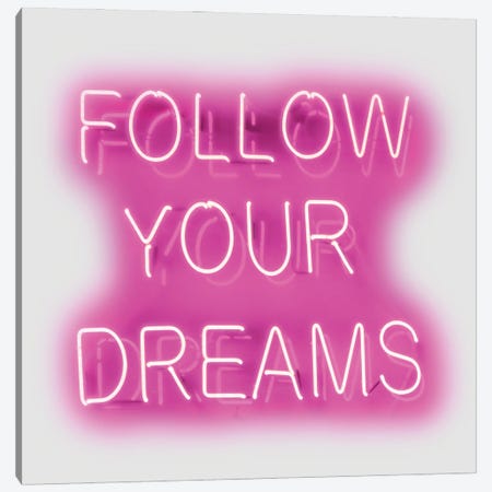 Neon Follow Your Dreams Pink On White Canvas Print #HCR41} by Hailey Carr Canvas Wall Art