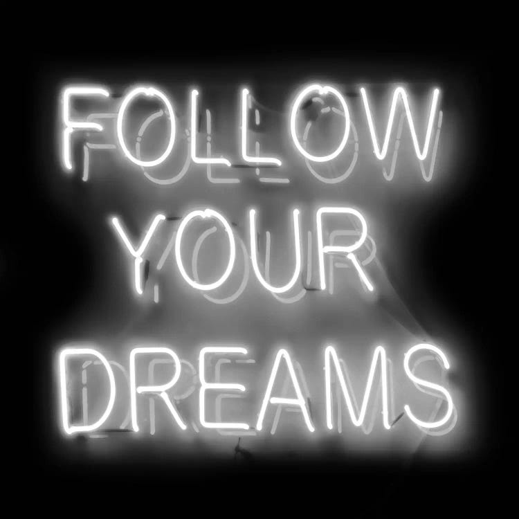 Neon Follow Your Dreams White On Black