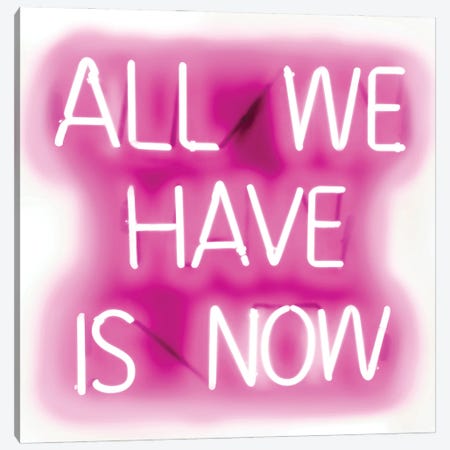 Neon All We Have Is Now Pink On White Canvas Print #HCR5} by Hailey Carr Canvas Art Print